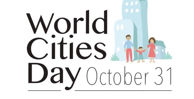 31 octombrie – Ziua mondială a oraşelor